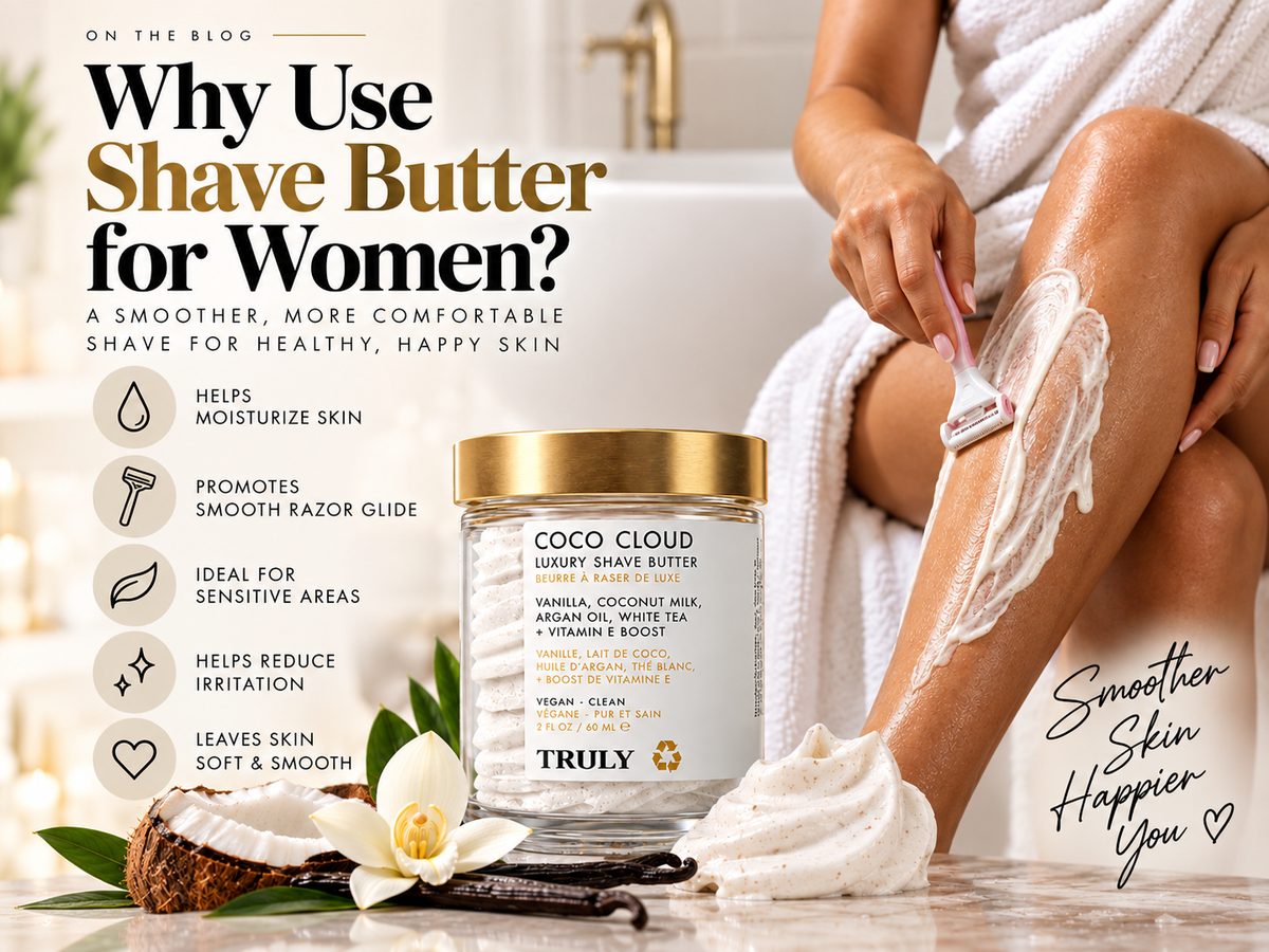 Why Use Shave Butter? A Smoother, More Comfortable Shave for Women